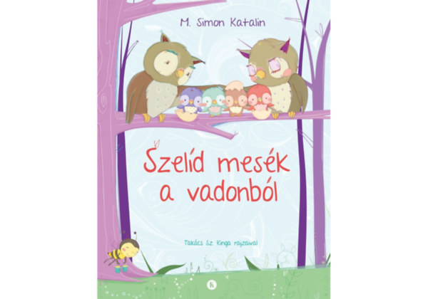M.simon Katalin - Szelíd mesék a vadonból