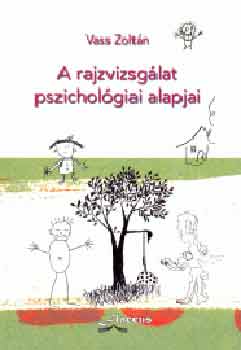 Vass Zoltn - A rajzvizsglat pszicholgiai alapjai