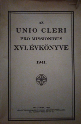 Az Unio Cleri pro missionibus XVI. vknyve 1941.