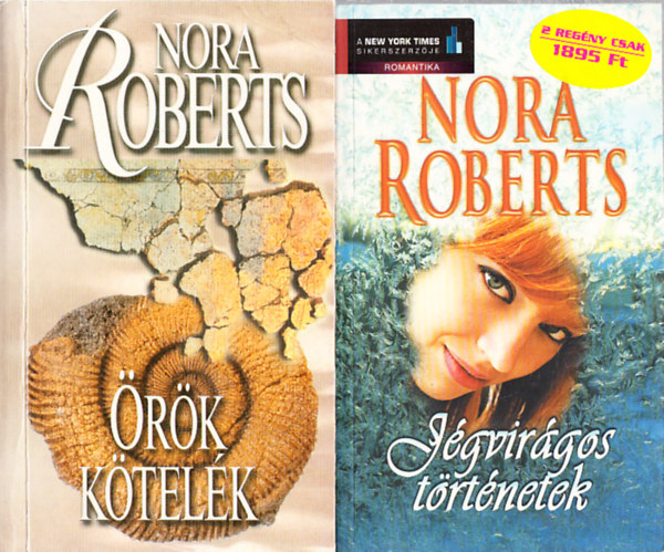 Nora Roberts k�nyvek (2db.): J�gvir�gos t�rt�netek + �r�k k�tel�k
