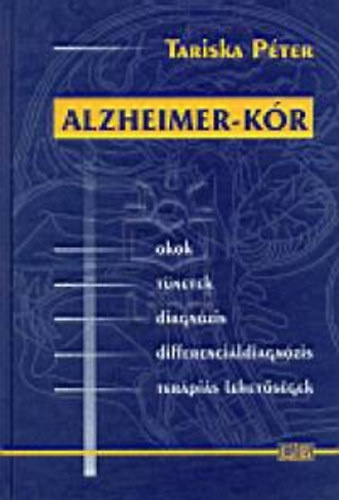 Alzheimer-k�r (Okok, t�netek, diagn�zis, differenci�ldiagn�zis, ter�pi�s lehet�s�gek)