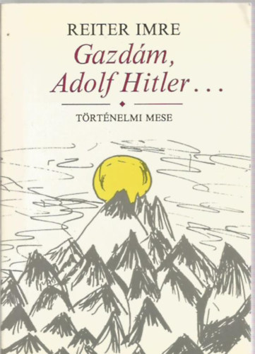 Reiter Imre - Gazdm, Adolf Hitler...
