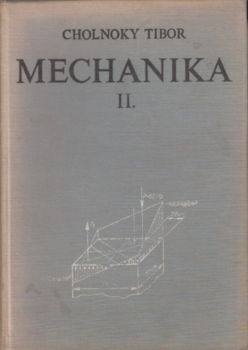 Cholnoky Tibor - Mechanika II.-szilrdsgtan