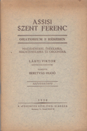 Assisi Szent Ferenc - Oratorium 3 rszben