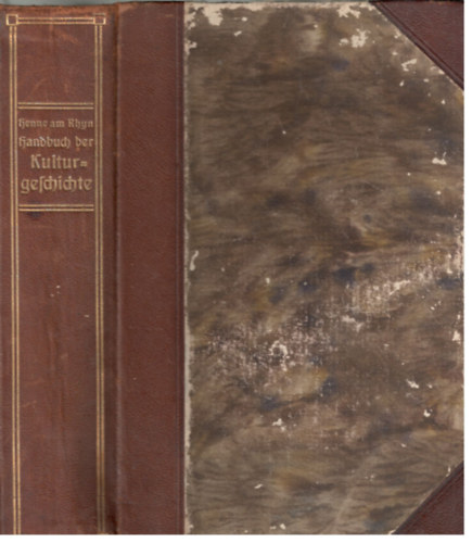 Otto Henne am Rhyn - Handbuch der Kulturgeschichte (in Zusammenh�ngender und Gemeinfa�licher Darstellung) (g�tbet�s)