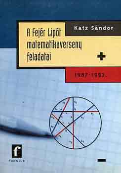 A Fejr Lipt matematikaverseny feladatai 1987-1993.