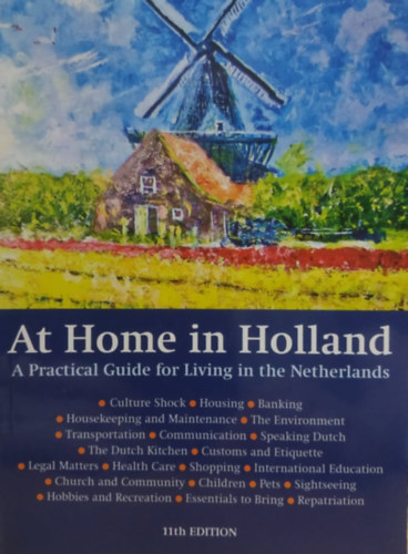 Susanne Bomhard  (Editor) - At Home in Holland-A Practical Guide for Living in the Netherlands