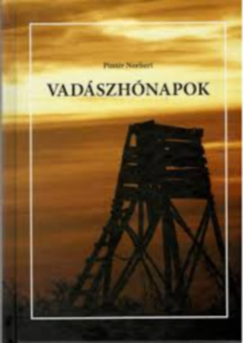 Pintr Norbert - Vadszhnapok