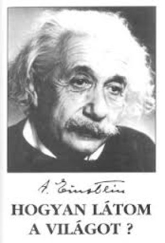 Einstein Albert - Hogyan ltom a vilgot     - Politika s pacifizmus - Nmetorszg, 1933 - Zsidsg