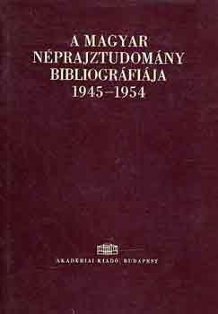A magyar nprajztudomny bibliogrfija 1945-1954