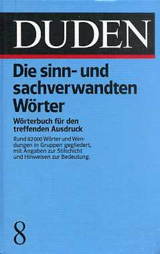 Dudenverlag - Duden 8 Die Sinn-Und Sachverwandten W�rter
