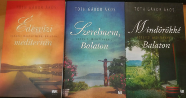 3 db T�th G�bor �kos: �desv�zi mediterr�n + Szerelmem, Balaton + Mind�r�kk� Balaton
