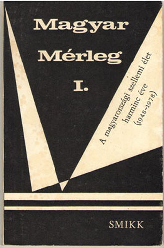 Magyar mrleg I.: A magyarorszgi szellemi let harmic ve (1948-1978)