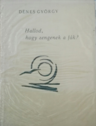 Hallod, hogy zengenek a fák?