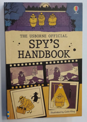 Judy Hindley, Ruth Thomson, Heather Amery, Christopher Rawson, Anita Harper Falcon Travis - The Usborne Official Spy's Handbook