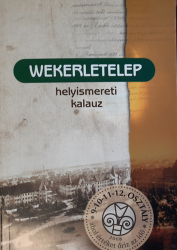 Wekerletelep (helyismereti kalauz)