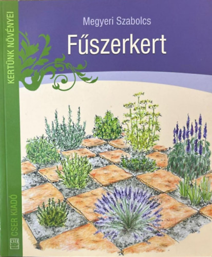 Megyeri Szabolcs - F�szerkert