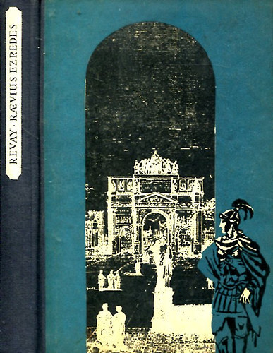 Raevius ezredes utaz�sa - Heged�s Istv�n rajzaival- (M�sodik kiad�s)