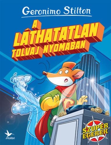 Geronimo Stilton - A lthatatlan tolvaj nyomban