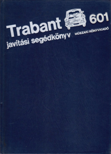 Trabant 601 jav�t�si seg�dk�nyv
