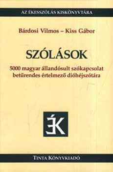 Szlsok - 5000 magyar llandsult szkapcsolat betrendes rtelmez dihjsztra