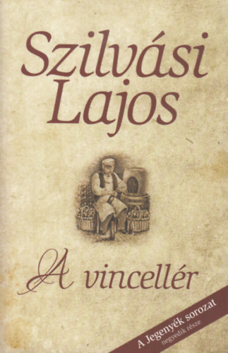 Szilvsi Lajos - A vincellr