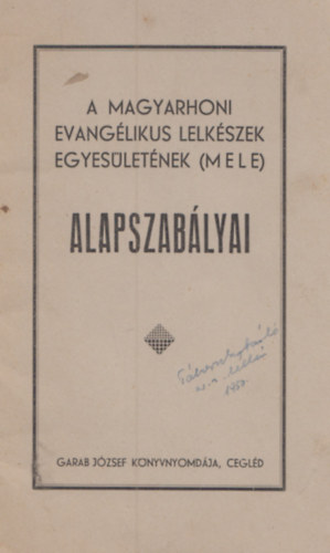 A Maharoni Evanglikus Lelkszek Egyesletnek (MELE) ALAPSZABLYAI