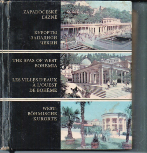 Zpadocesk Lazn; The spas of West Bohmia; Les villes d'Eaux  L'ouest de Bohme; Westbhmische Kurorte