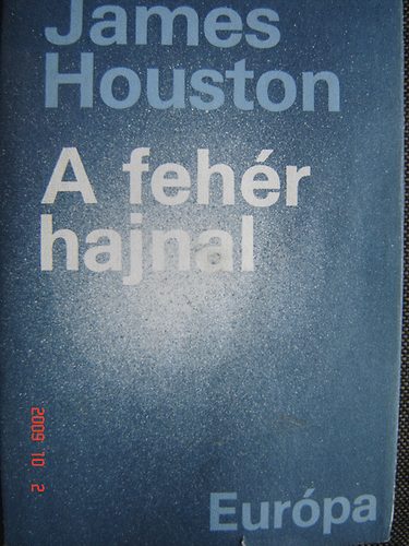 James Houston - A fehr hajnal