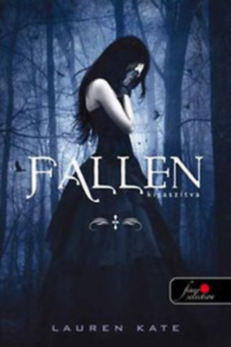 Fallen - Kitasztva + Torment - Kn + Passion - Vgzet (Fallen sorozat 1-3.)