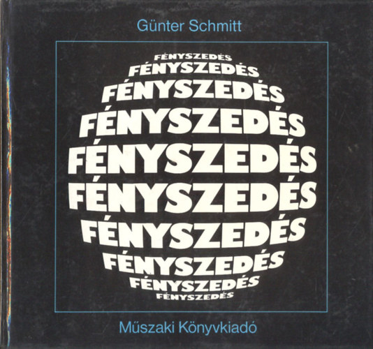 Gnter Schmitt; Manfred Siemoneit - 2db. Fnyszeds knyv