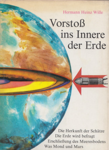 Hermann Heinz Wille - Vorsto ins Innere der Erde