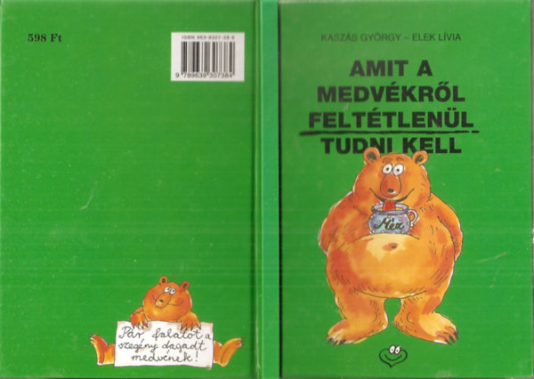 Amit a medv�kr�l felt�tlen�l tudni kell
