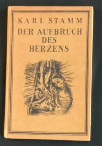 Karl Stamm - Der Aufbruch des Herzens
