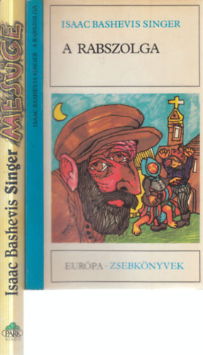 2 db. Singer k�tet (A rabszolga + Mes�ge)