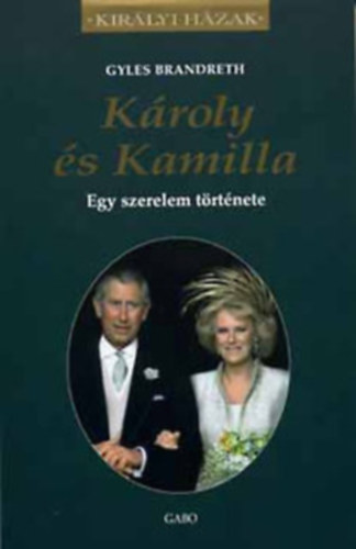 (3/db Kirlyi Hzak)Kroly s Kamilla - A monaci uralkodhz-Ferenc Jzsef magnlete