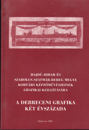 Tamus Istvn  (szerk.) - A debreceni grafika kt vszzada ( XIX-XX. sz.-i grafika Debrecenben)