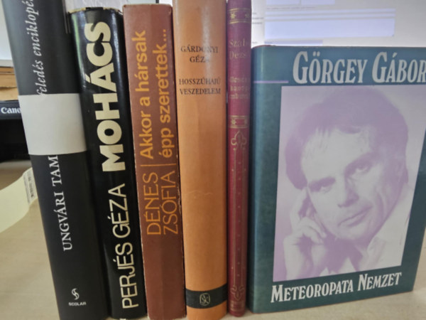 Perjs Gza, Dnes Zsfia, Grdonyi Gza, Szab Dezs, Grgey Gbor Ungvri Tams - 6db magyar irodalom, KNYVMENT AJNLAT: A feleds enciklopdija+ Mohcs+ Akkor a hrsak pp szerettek...+ Hosszhaj veszedelem+ Mesk a kacag emberrl+ Meteoropata nemzet