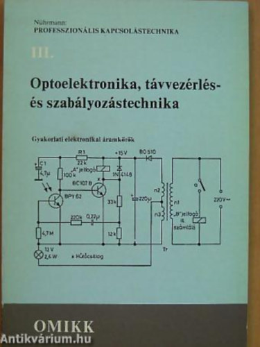 Professzion�lis kapcsol�stechnika I. IMPULZUS- �S VIDEOTECHNIKA, INFRAV�R�S RENDSZEREK, DIGIT�LIS JELFELDOLGOZ�S �S KISFREKVENCI�S �RAMK�R�K/GYAKORLATI ELEKTRONIKAI �RAMK�R�K