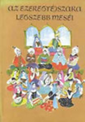 Az Ezeregy�jszaka legszebb mes�i