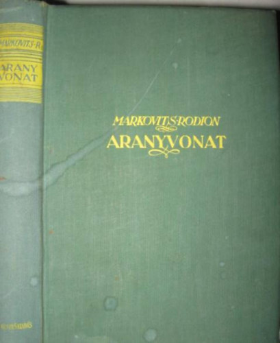 Markovits Rodion - Aranyvonat