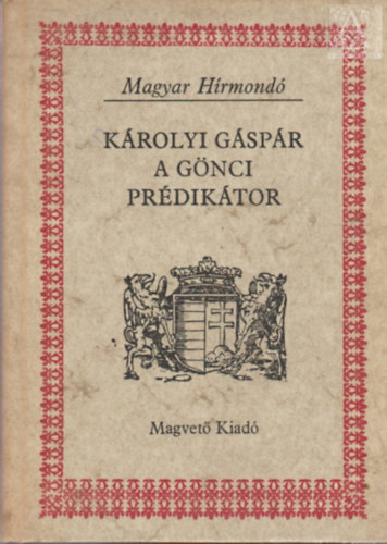 Krolyi Gspr a gnci prdiktor (Magyar hrmond)
