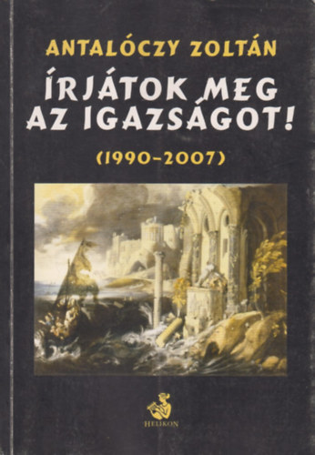 �rj�tok meg az igazs�got (1990 - 2007)