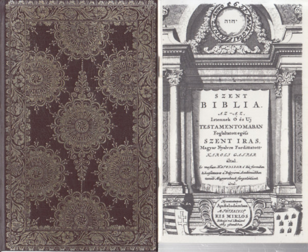 Szent Biblia azaz: Istennek  s j testamentomban foglaltatott egsz Szent rs (hasonms kiads)