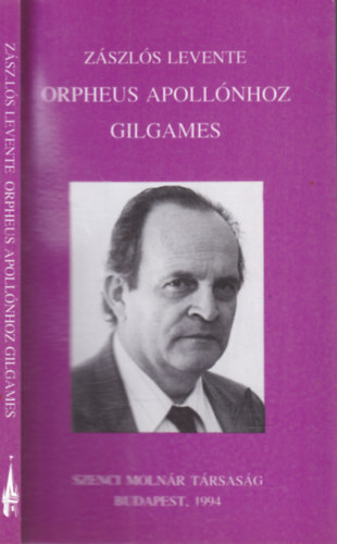 Orpheus Apoll�nhoz - Gilgames ford�t�sok (dedik�lt)