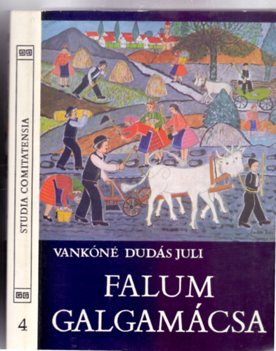 Szerkesztette: I. Sndor Ildik, Rajzok s kpek: Vankn Duds Juli Vankn Duds Juli - Falum Galgamcsa  (Studia Comitatensia 4. - Rajzos dedikcival)