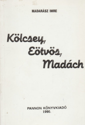 Madarsz Imre - Klcsey, Etvs, Madch