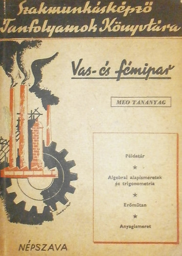 Nesnera Alad�r - Oltvai Istv�n - Saj� L�szl� - Vas- �s f�mipar (MEO tananyag)