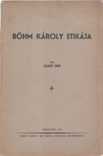Bhm Kroly etikja