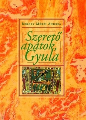 Szeret aptok, Gyula